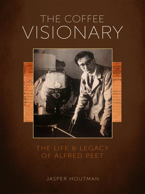Title details for The Coffee Visionary by Jasper Houtman - Available